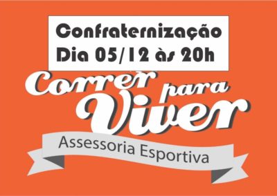 Confraternização – Correr para Viver